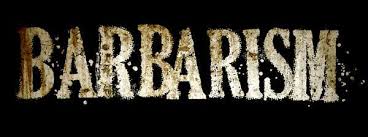 Blog Post 1 - Barbarism