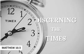 BLOG POST - Discerning the Times