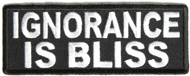 Ignorance is Bliss Patch